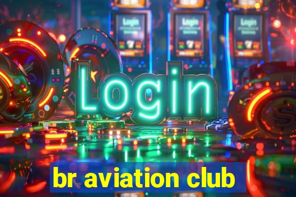 br aviation club